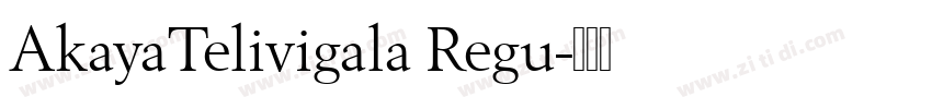 AkayaTelivigala Regu字体转换